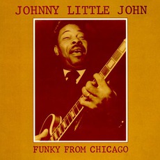 Funky From Chicago mp3 Album by Johnny Little John