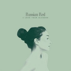 I Love Your Glasses mp3 Album by Russian Red