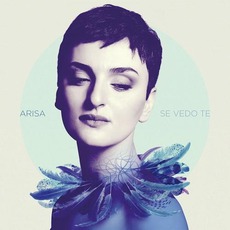 Se Vedo Te mp3 Album by Arisa