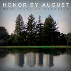 Monuments To Progress mp3 Album by Honor By August