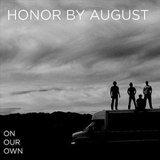 On Our Own mp3 Album by Honor By August