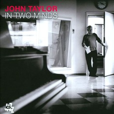 In Two Minds mp3 Album by John Taylor