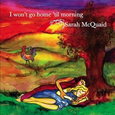 I Won't Go Home Til Morning mp3 Album by Sarah McQuaid