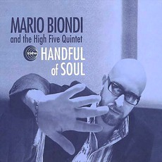 Handful Of Soul mp3 Album by Mario Biondi And The High Five Quintet