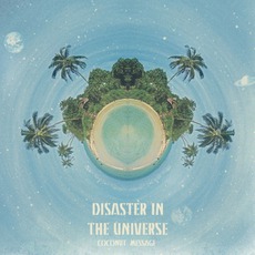 Coconut Message mp3 Album by Disaster In The Universe