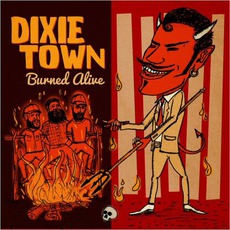 Burned Alive mp3 Album by Dixie Town
