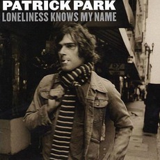 Loneliness Knows My Name mp3 Album by Patrick Park