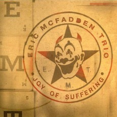 Joy Of Suffering mp3 Album by Eric McFadden Trio