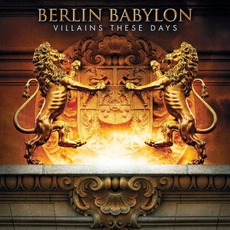 Villains These Days mp3 Album by Berlin Babylon