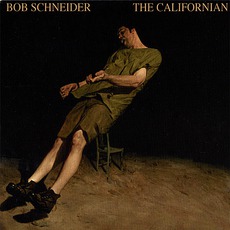 The Californian mp3 Album by Bob Schneider