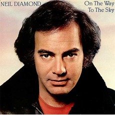 On The Way To The Sky mp3 Album by Neil Diamond