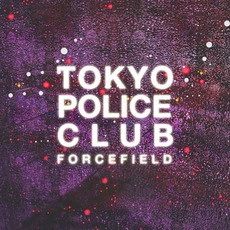 Forcefield mp3 Album by Tokyo Police Club