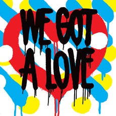 We Got A Love mp3 Album by Shit Robot