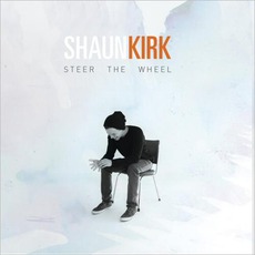 Steer The Wheel mp3 Album by Shaun Kirk