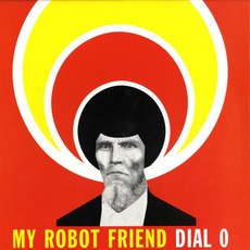Dial 0 mp3 Album by My Robot Friend