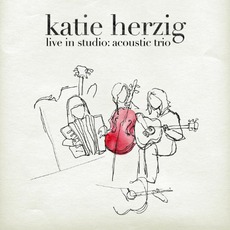 Live In Studio: Acoustic Trio mp3 Live by Katie Herzig