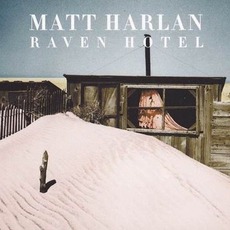 Raven Hotel mp3 Album by Matt Harlan