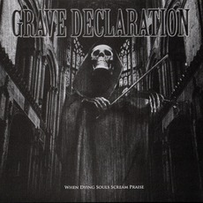 When Dying Souls Scream Praise mp3 Album by Grave Declaration