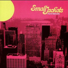 Play At High Level mp3 Album by Small Jackets