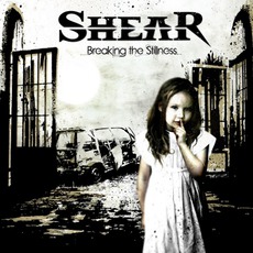 Breaking The Stillness mp3 Album by Shear