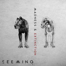 Madness & Extinction mp3 Album by Seeming