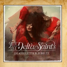 Death Letter Jubilee mp3 Album by The Delta Saints