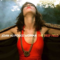 The Deep Field mp3 Album by Joan As Police Woman
