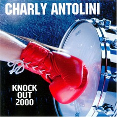 Knock Out 2000 mp3 Album by Charly Antolini