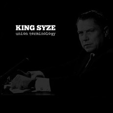 Union Terminology mp3 Album by King Syze