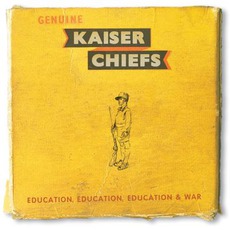 Education, Education, Education & War mp3 Album by Kaiser Chiefs
