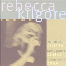 Moments Like This mp3 Album by Rebecca Kilgore