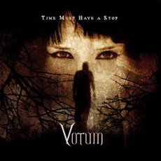 Time Must Have A Stop mp3 Album by Votum