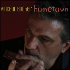 Hometown mp3 Album by Vincent Bucher