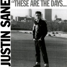 These Are The Days... We Will Never Forget mp3 Album by Justin Sane