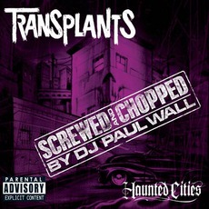Haunted Cities: Screwed And Chopped By Dj Paul Wall mp3 Remix by Transplants