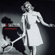 Mannequin mp3 Album by Sun & Sail Club