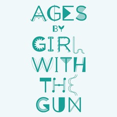 Ages mp3 Album by Girl With The Gun