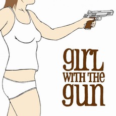 Girl With The Gun mp3 Album by Girl With The Gun