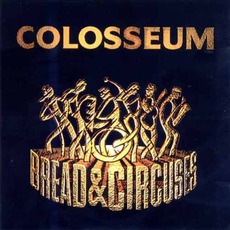 Bread & Circuses mp3 Album by Colosseum (GBR)