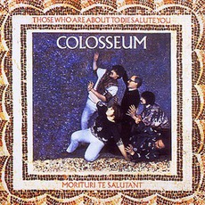 Those Who Are About To Die Salute You (Deluxe Edition) mp3 Album by Colosseum (GBR)