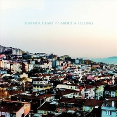 About A Feeling mp3 Album by Summer Heart