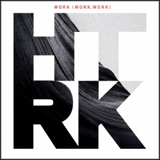 Work (Work, Work) mp3 Album by HTRK
