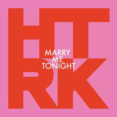 Marry Me Tonight mp3 Album by HTRK
