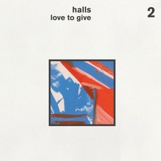 Love To Give (Limited Edition) mp3 Album by Halls