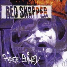 Prince Blimey mp3 Album by Red Snapper