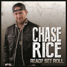 Ready Set Roll mp3 Album by Chase Rice