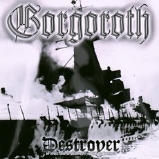 Destroyer, Or About How To Philosophize With The Hammer mp3 Album by Gorgoroth
