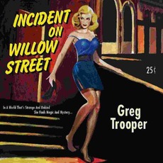 Incident On Willow Street mp3 Album by Greg Trooper
