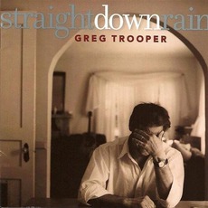 Straight Down Rain mp3 Album by Greg Trooper