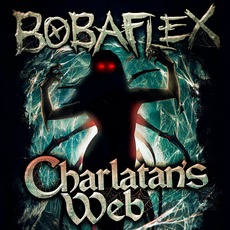 Charlatan's Web mp3 Album by Bobaflex